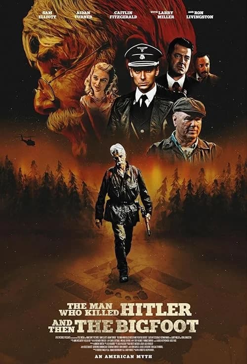 The Man Who Killed Hitler and Then the Bigfoot film posteri